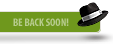Be back soon
